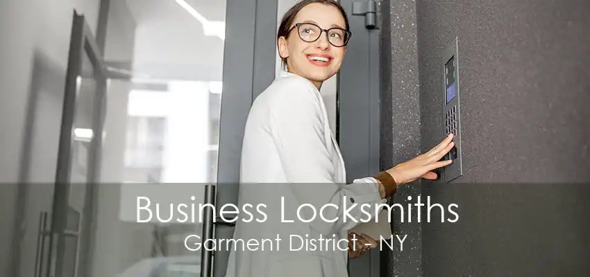 Business Locksmiths Garment District - NY