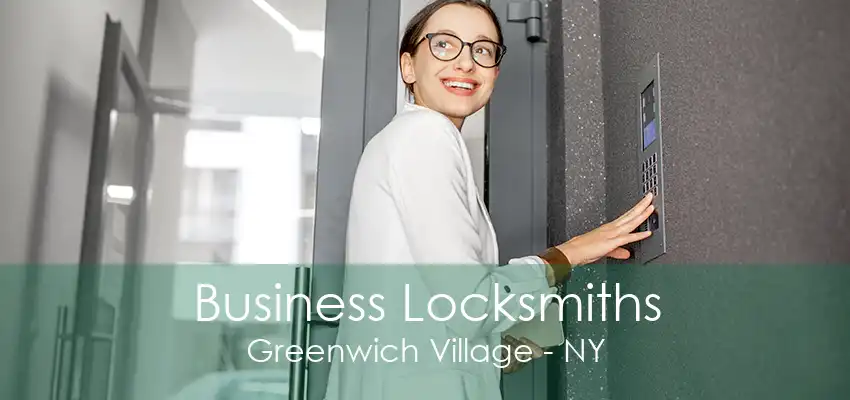 Business Locksmiths Greenwich Village - NY