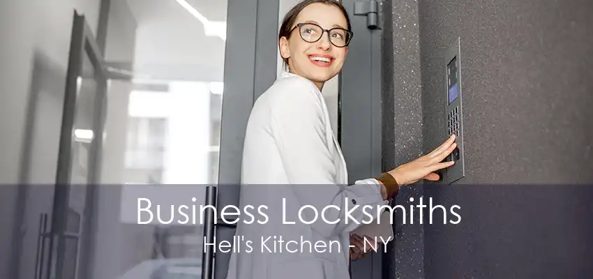 Business Locksmiths Hell's Kitchen - NY