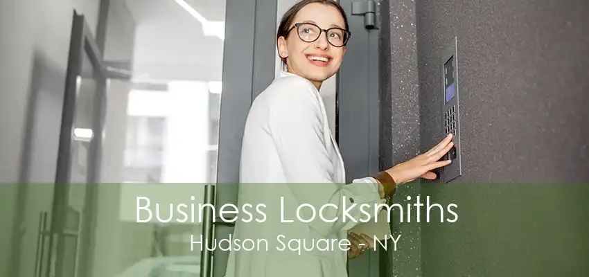 Business Locksmiths Hudson Square - NY