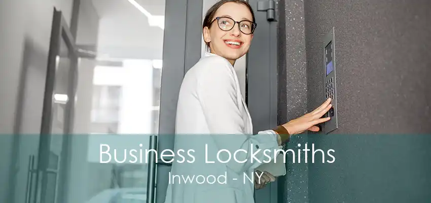 Business Locksmiths Inwood - NY