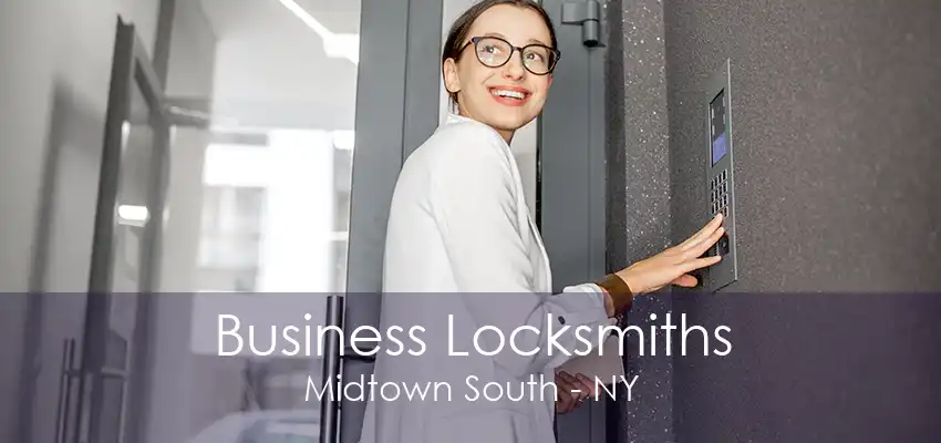 Business Locksmiths Midtown South - NY