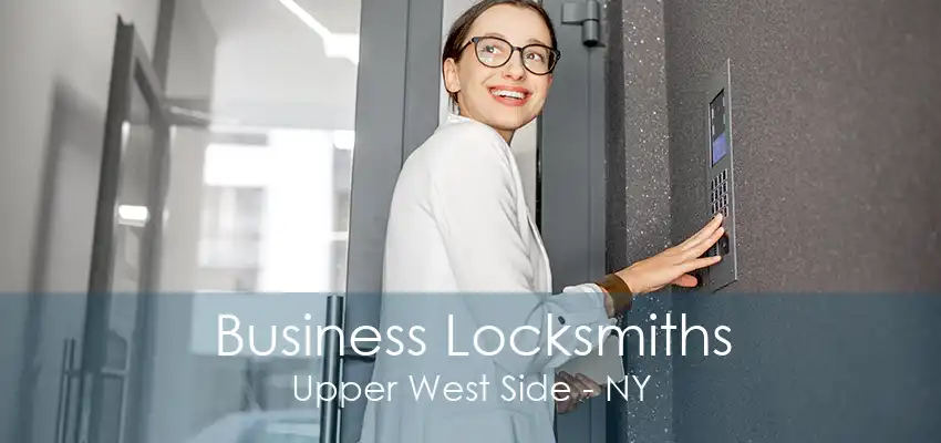 Business Locksmiths Upper West Side - NY