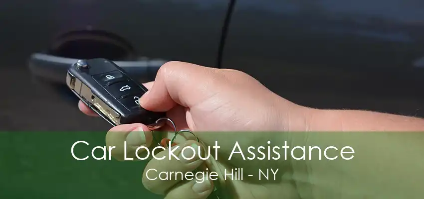 Car Lockout Assistance Carnegie Hill - NY