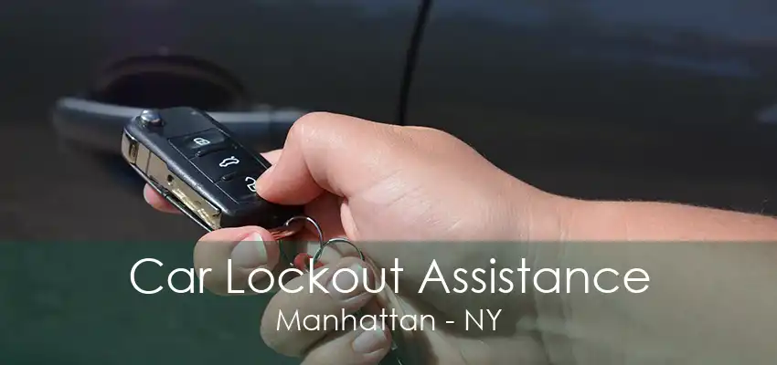 Car Lockout Assistance Manhattan - NY