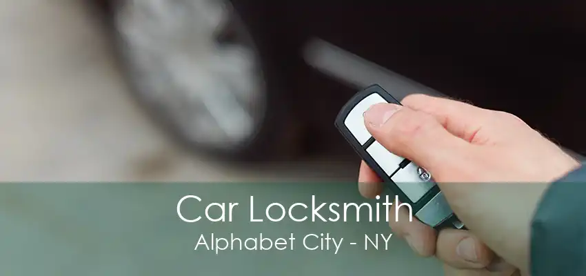 Car Locksmith Alphabet City - NY