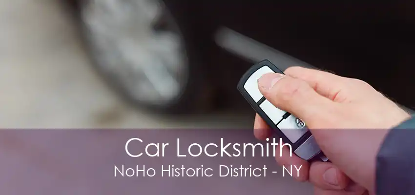 Car Locksmith NoHo Historic District - NY