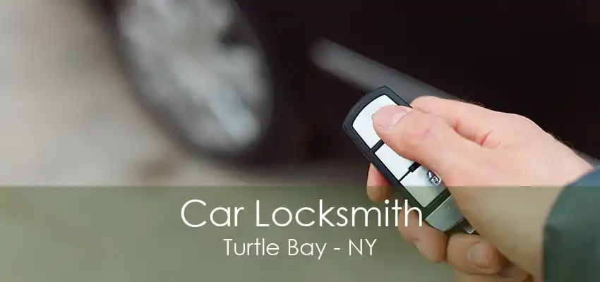 Car Locksmith Turtle Bay - NY