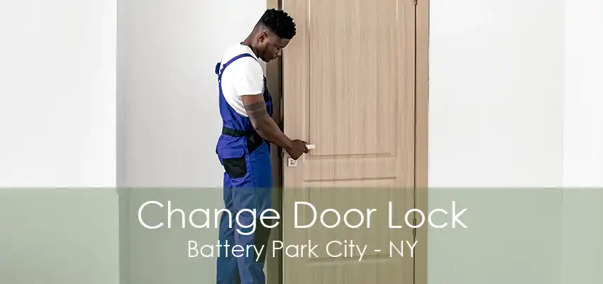 Change Door Lock Battery Park City - NY