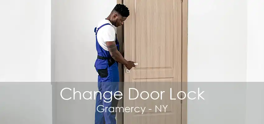 Change Door Lock Gramercy - NY