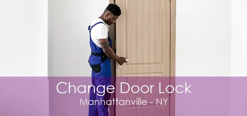 Change Door Lock Manhattanville - NY