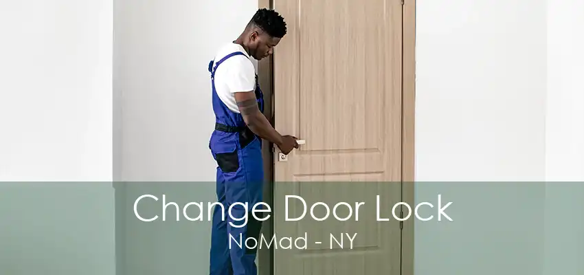 Change Door Lock NoMad - NY