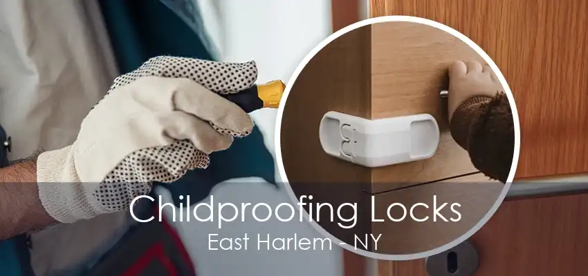 Childproofing Locks East Harlem - NY