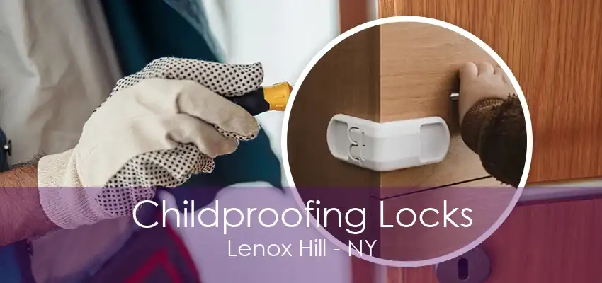 Childproofing Locks Lenox Hill - NY