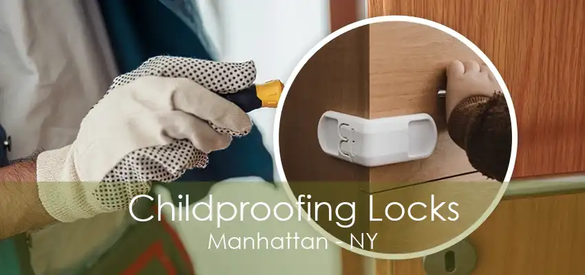 Childproofing Locks Manhattan - NY