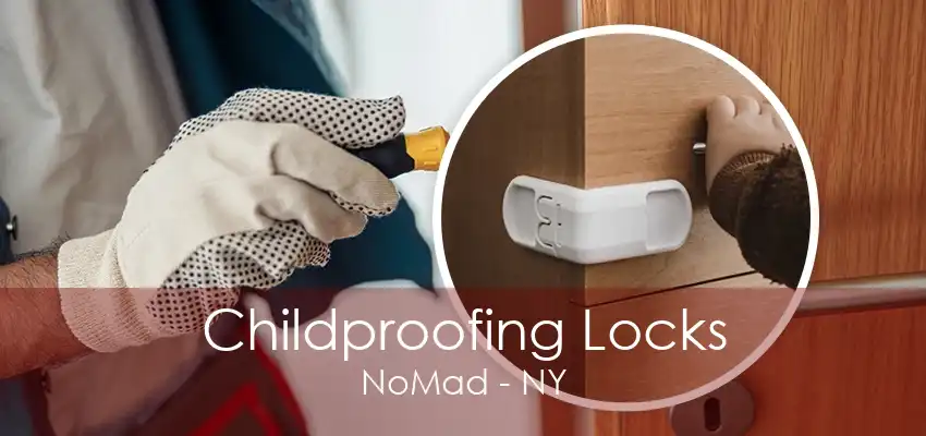 Childproofing Locks NoMad - NY