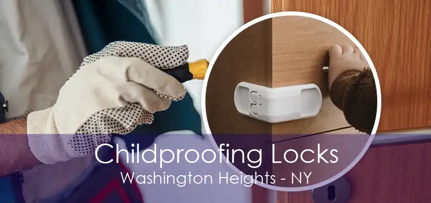 Childproofing Locks Washington Heights - NY