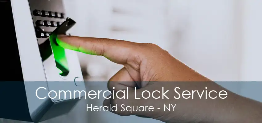 Commercial Lock Service Herald Square - NY