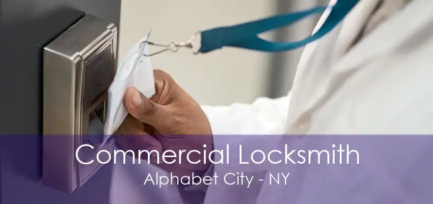 Commercial Locksmith Alphabet City - NY