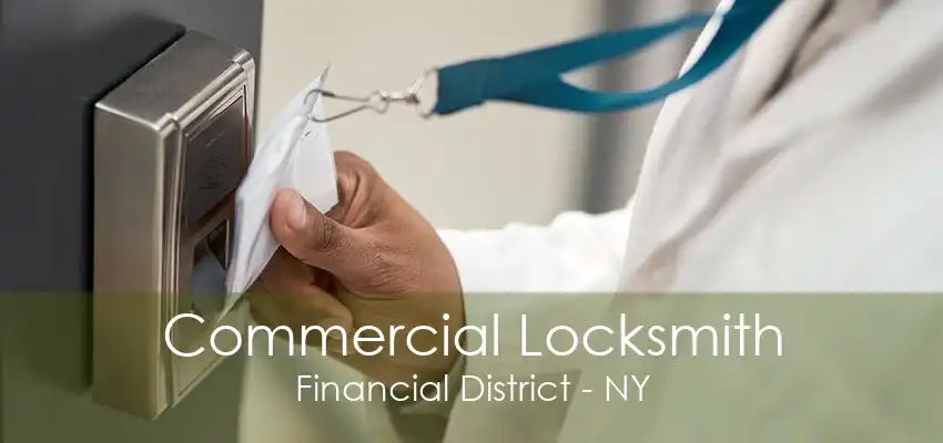 Commercial Locksmith Financial District - NY