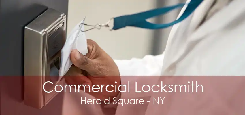 Commercial Locksmith Herald Square - NY