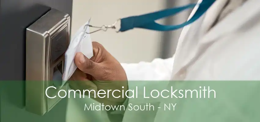 Commercial Locksmith Midtown South - NY