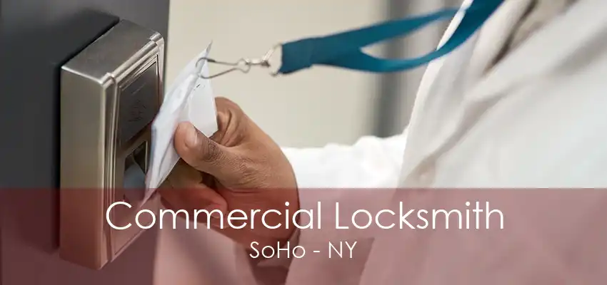 Commercial Locksmith SoHo - NY