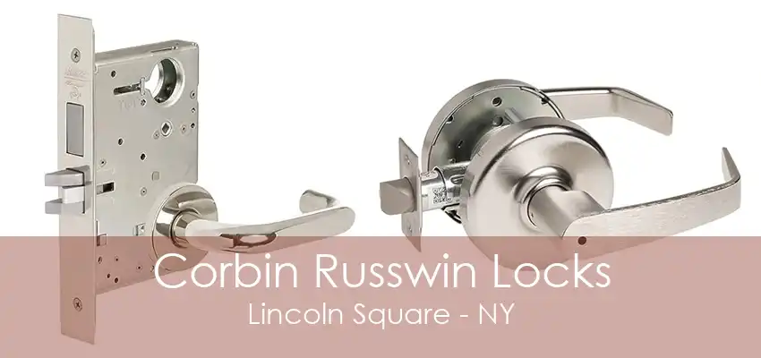 Corbin Russwin Locks Lincoln Square - NY