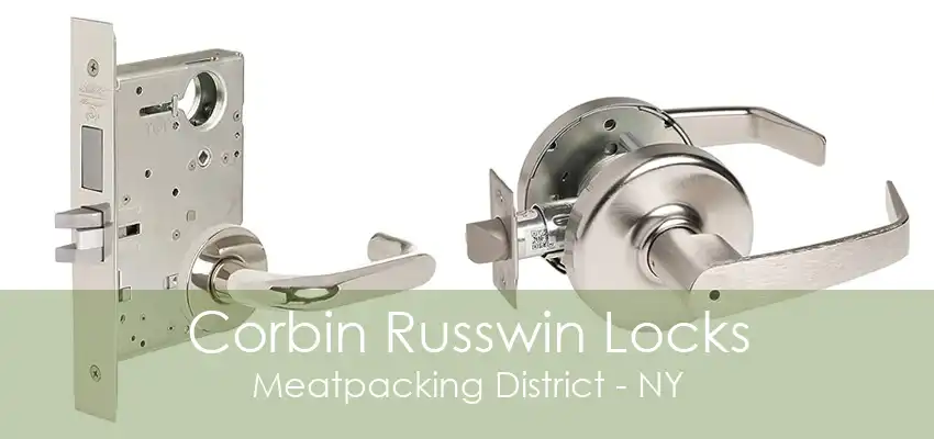 Corbin Russwin Locks Meatpacking District - NY