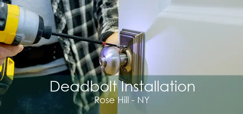 Deadbolt Installation Rose Hill - NY