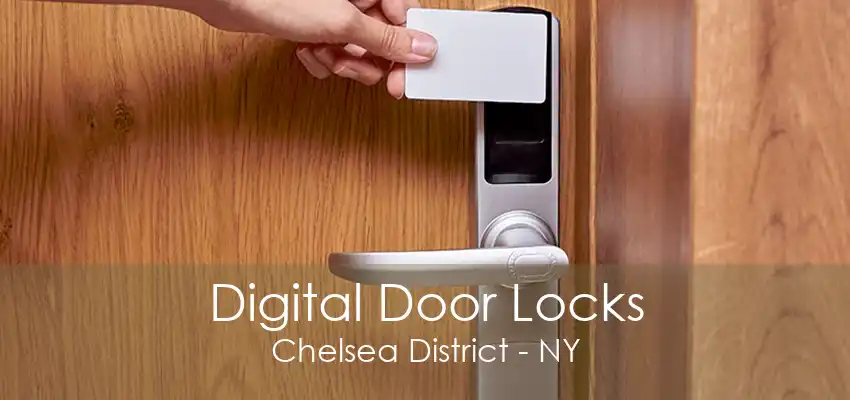 Digital Door Locks Chelsea District - NY