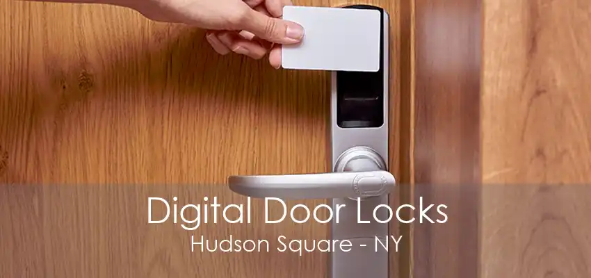 Digital Door Locks Hudson Square - NY