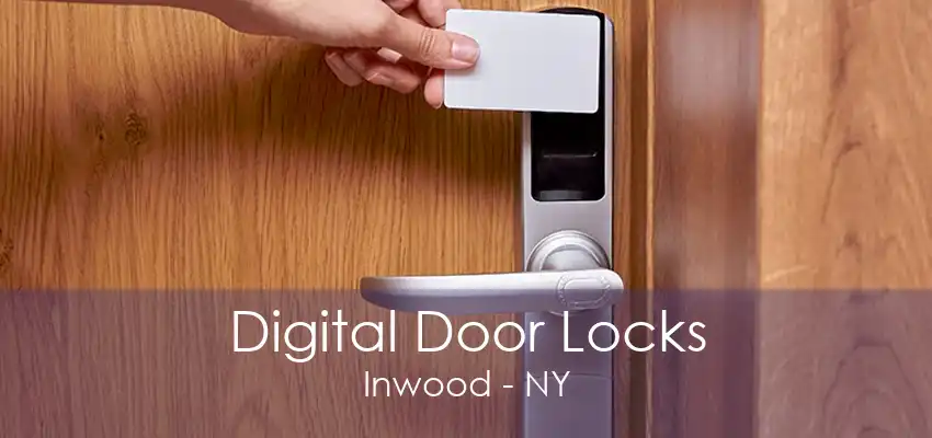 Digital Door Locks Inwood - NY