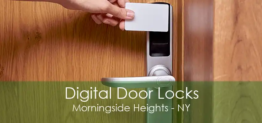 Digital Door Locks Morningside Heights - NY