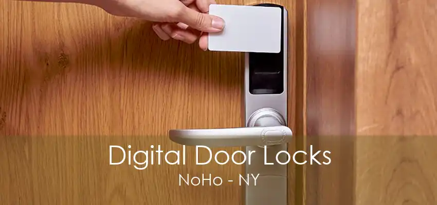 Digital Door Locks NoHo - NY