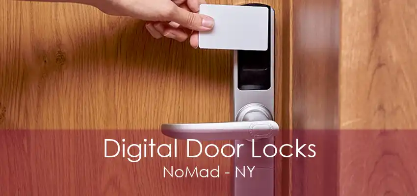 Digital Door Locks NoMad - NY