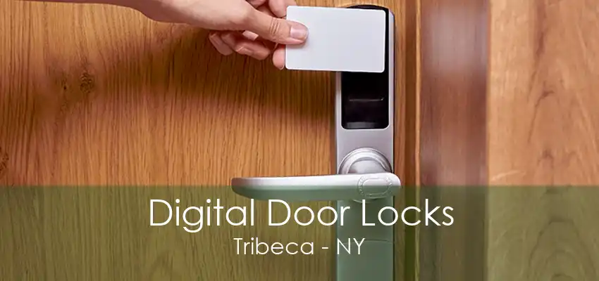 Digital Door Locks Tribeca - NY