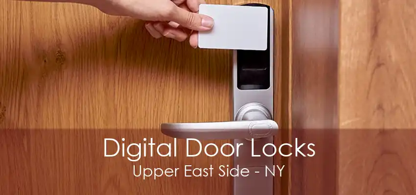 Digital Door Locks Upper East Side - NY