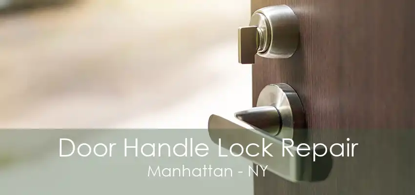 Door Handle Lock Repair Manhattan - NY