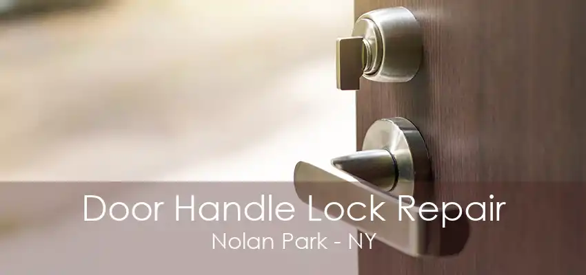 Door Handle Lock Repair Nolan Park - NY