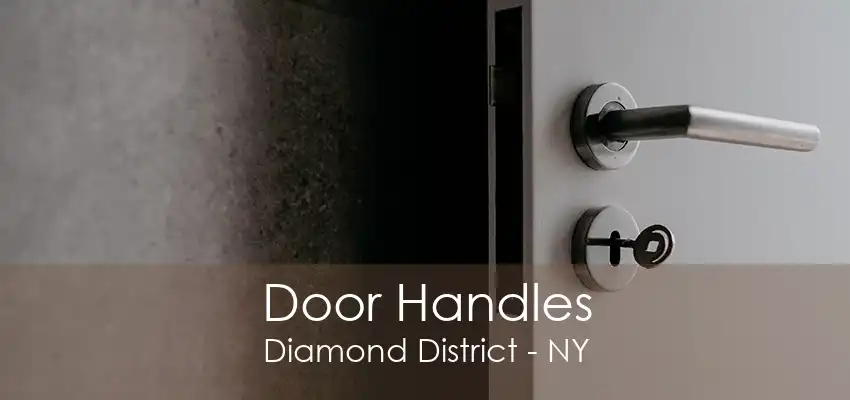 Door Handles Diamond District - NY