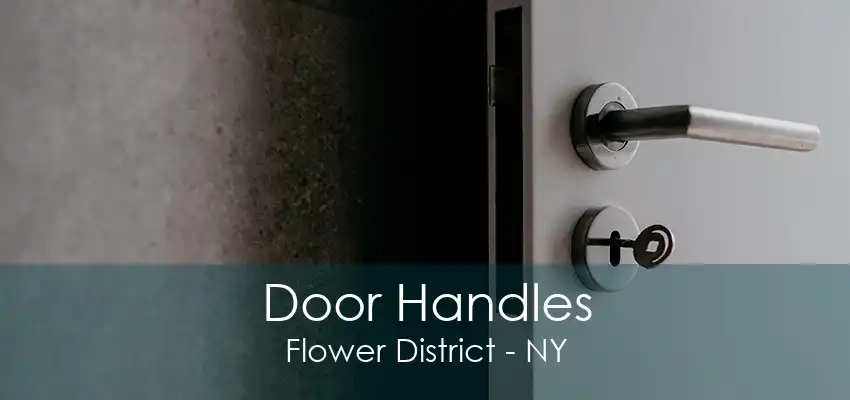 Door Handles Flower District - NY