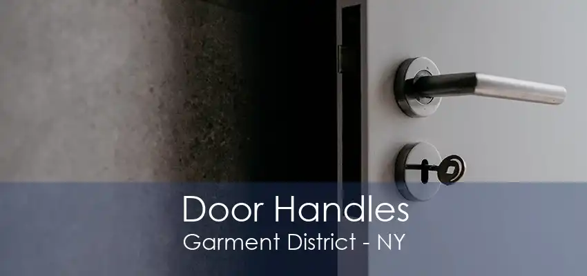 Door Handles Garment District - NY