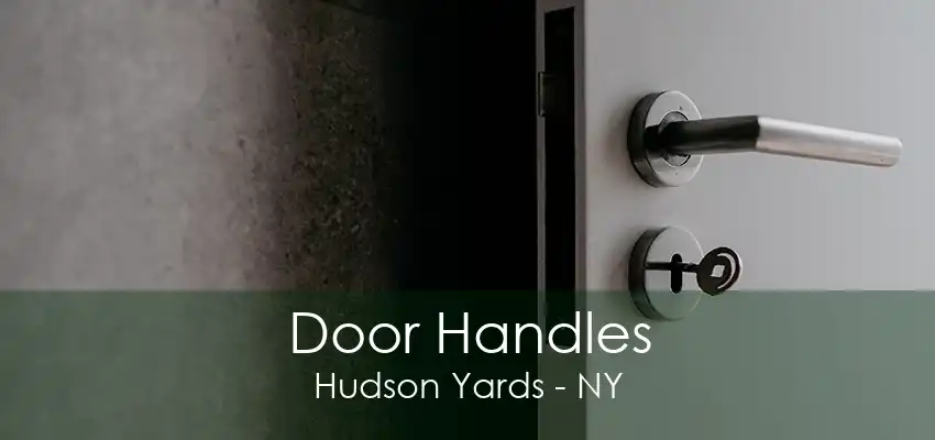 Door Handles Hudson Yards - NY