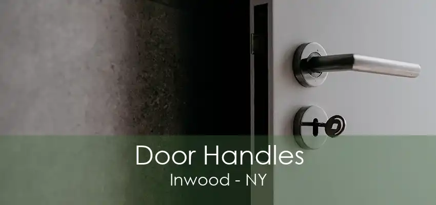 Door Handles Inwood - NY