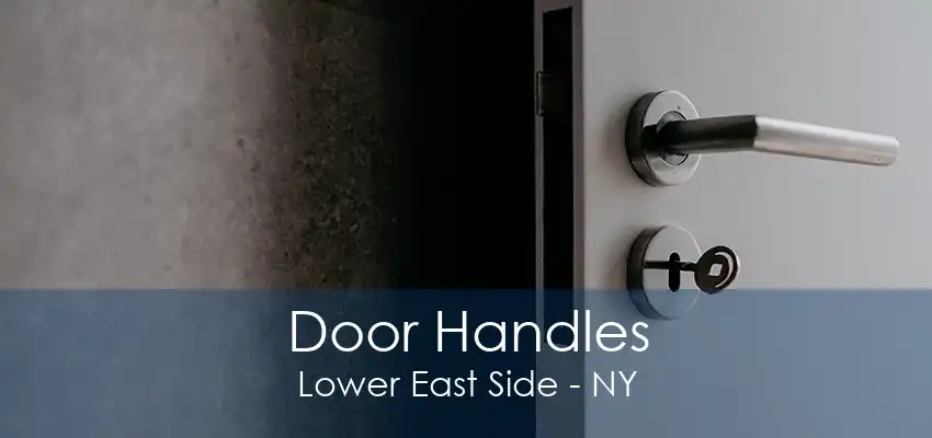 Door Handles Lower East Side - NY