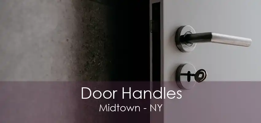 Door Handles Midtown - NY