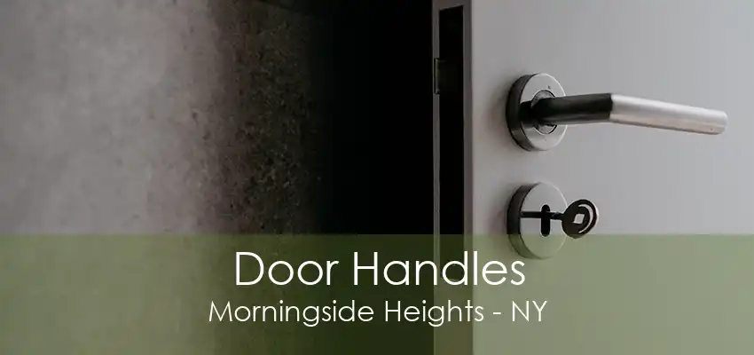 Door Handles Morningside Heights - NY