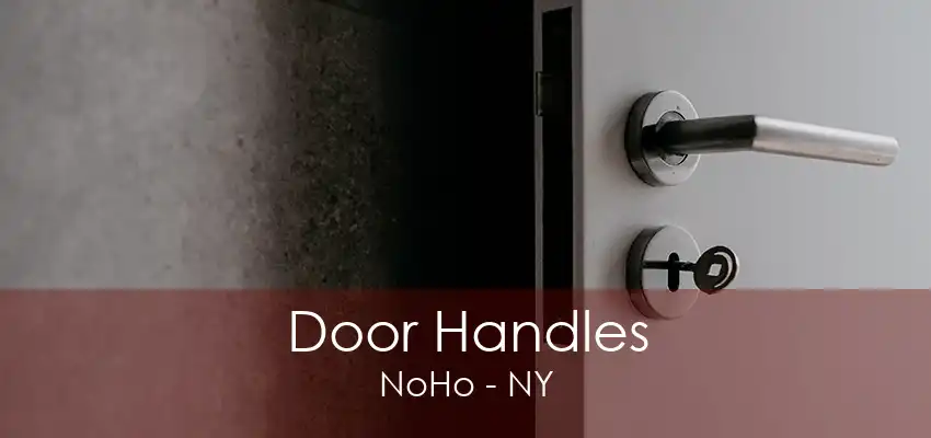 Door Handles NoHo - NY