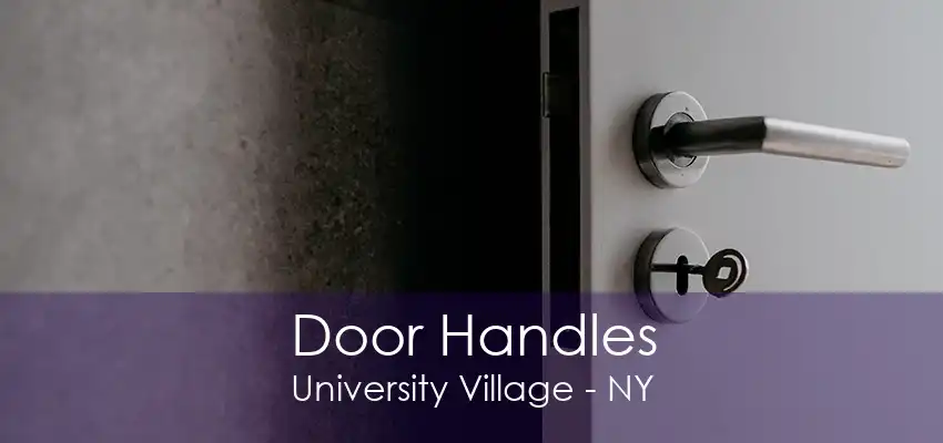 Door Handles University Village - NY